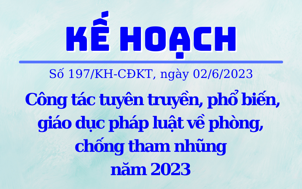 Kế hoạch - Công tác tuyên truyền, phổ biến, giáo dục pháp luật về phòng, chống tham nhũng năm 2023